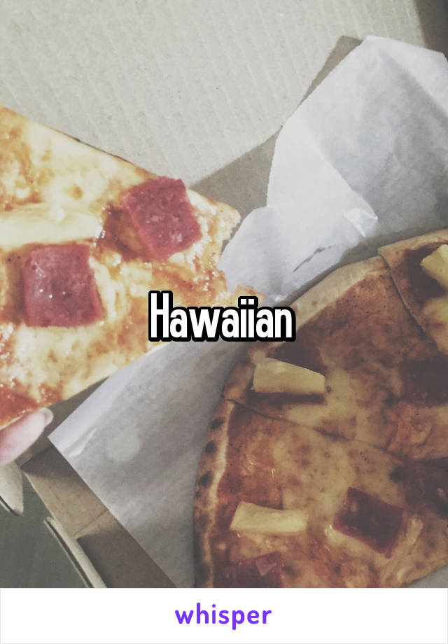 Hawaiian 