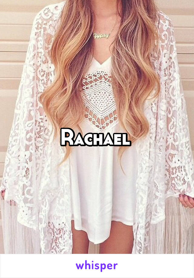 Rachael 