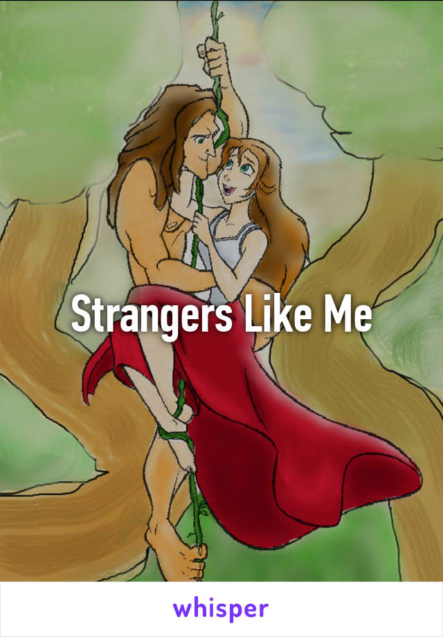 Strangers Like Me