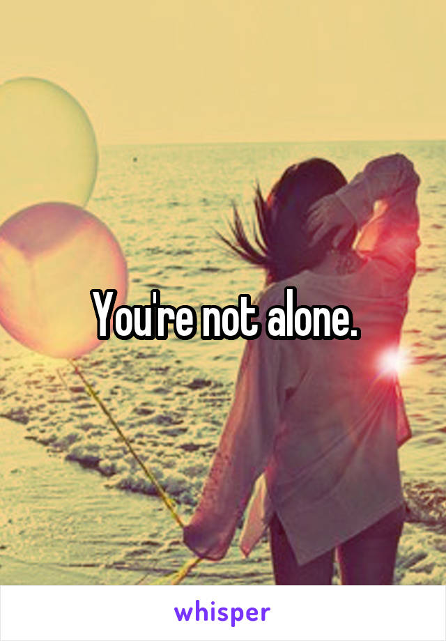 You're not alone.