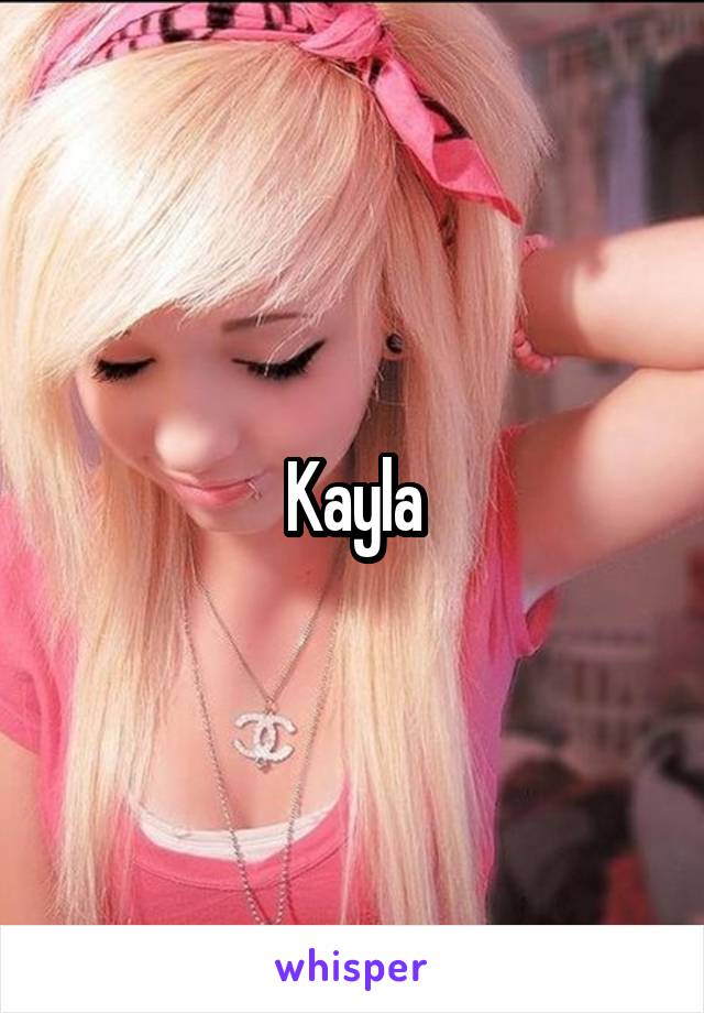 Kayla