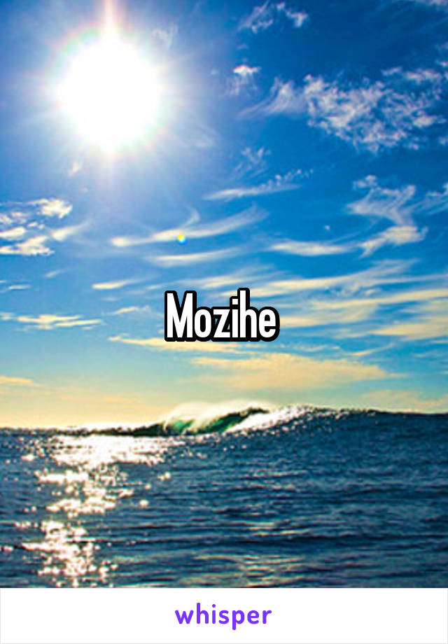 Mozihe 