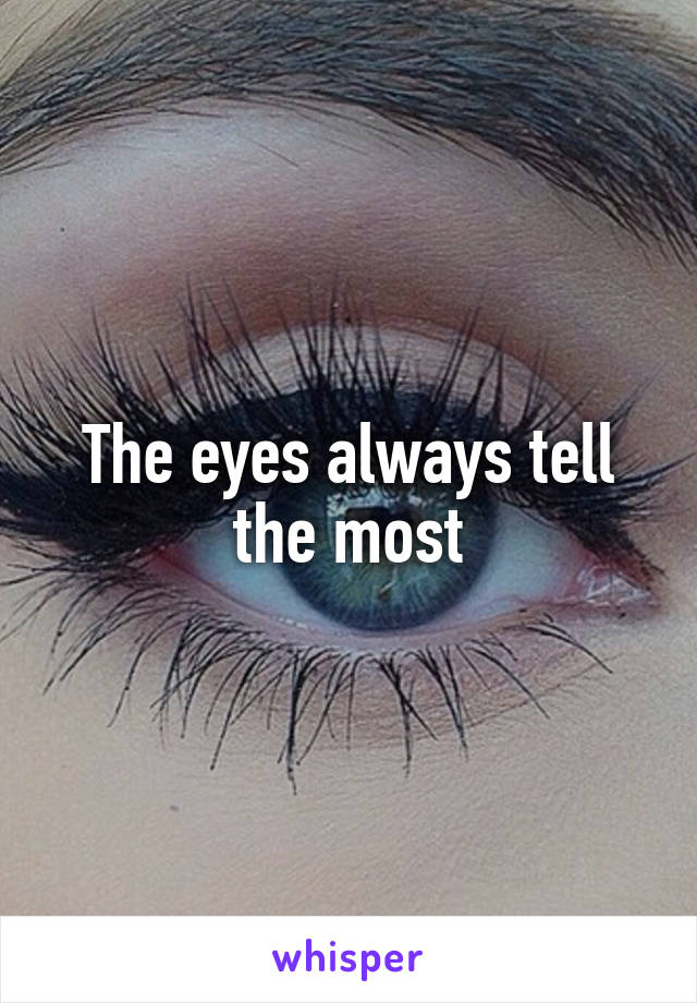 The eyes always tell the most