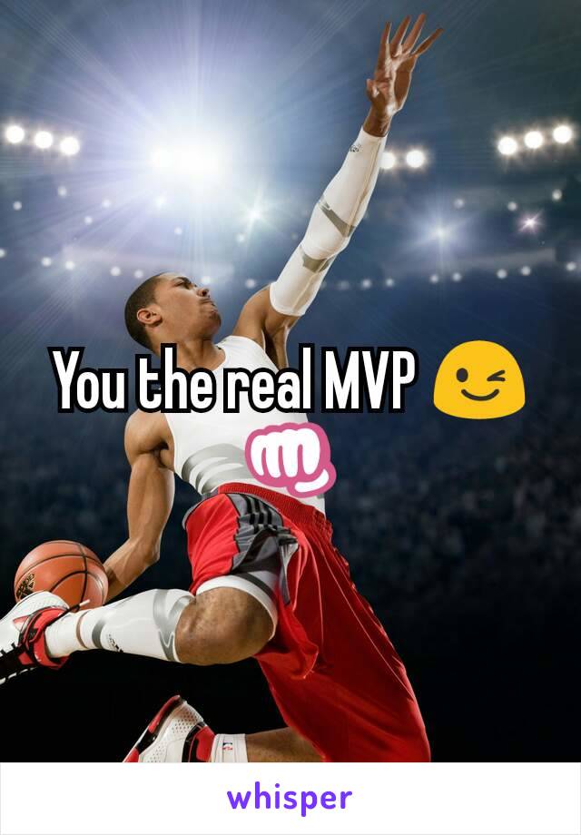 You the real MVP 😉👊