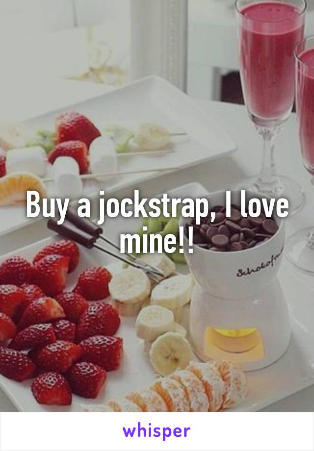 Buy a jockstrap, I love mine!!