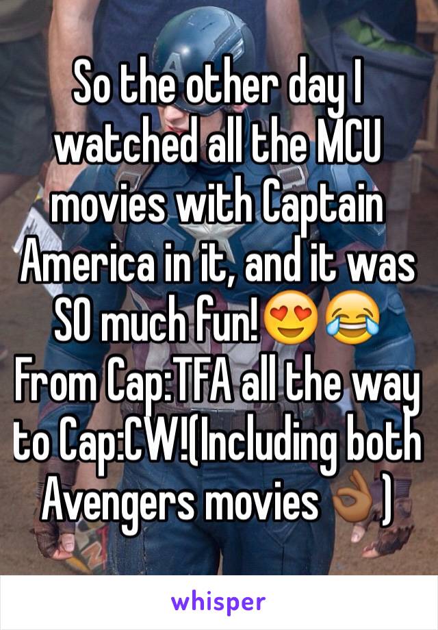 So the other day I watched all the MCU movies with Captain America in it, and it was SO much fun!😍😂From Cap:TFA all the way to Cap:CW!(Including both Avengers movies👌🏾)