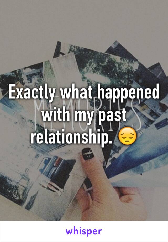 Exactly what happened with my past relationship. 😔