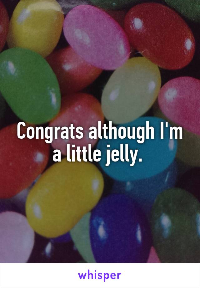 Congrats although I'm a little jelly. 