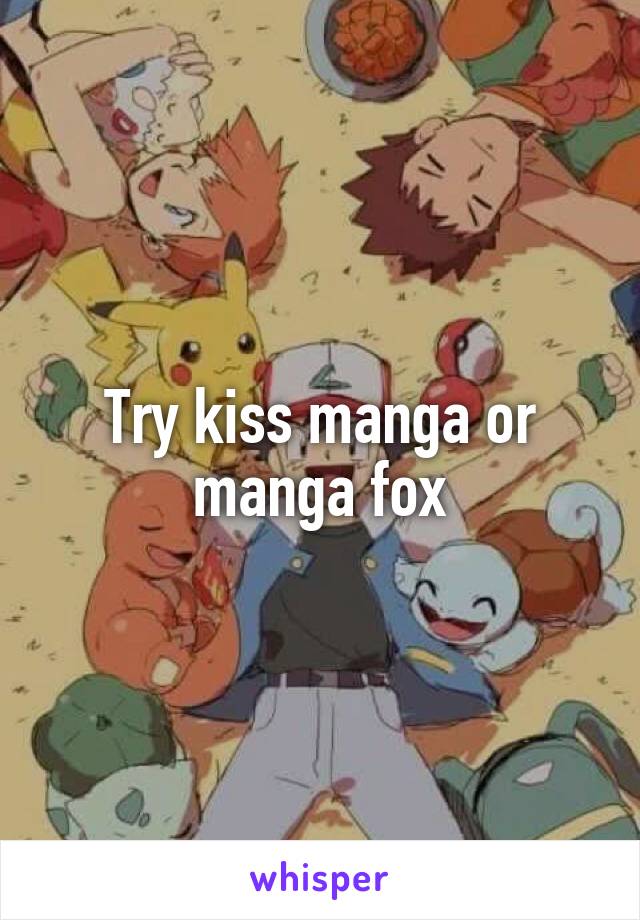 Try kiss manga or manga fox