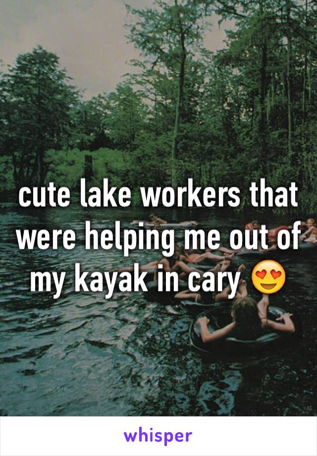 cute lake workers that were helping me out of my kayak in cary 😍