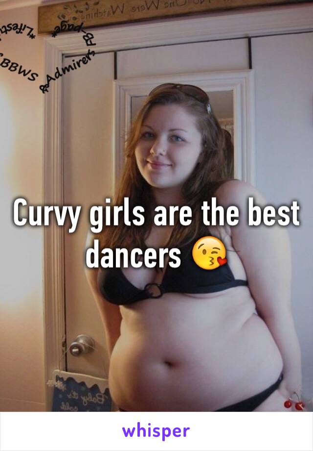 Curvy girls are the best dancers 😘