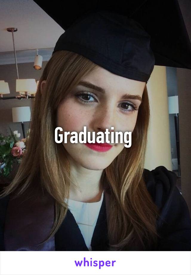 Graduating 