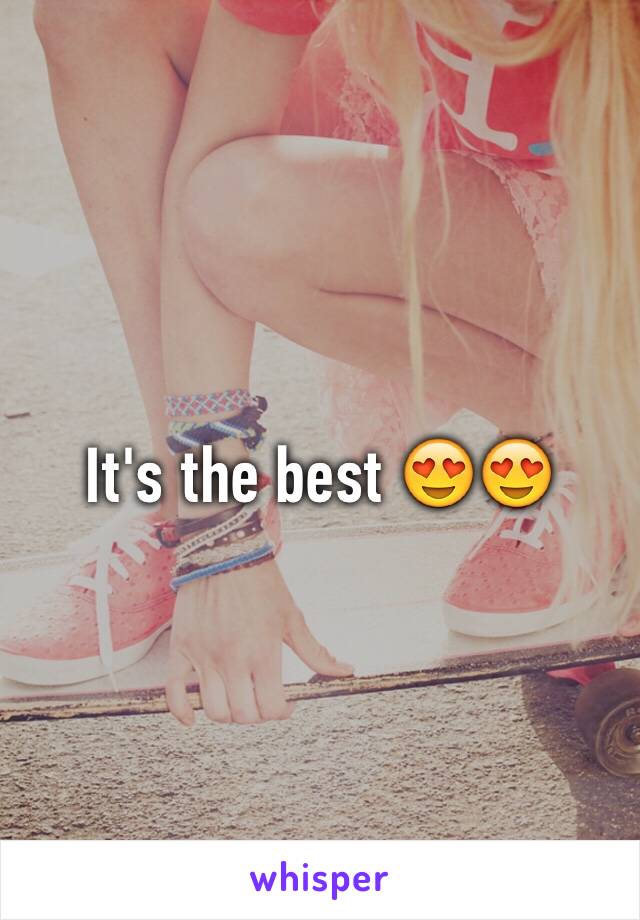 It's the best 😍😍