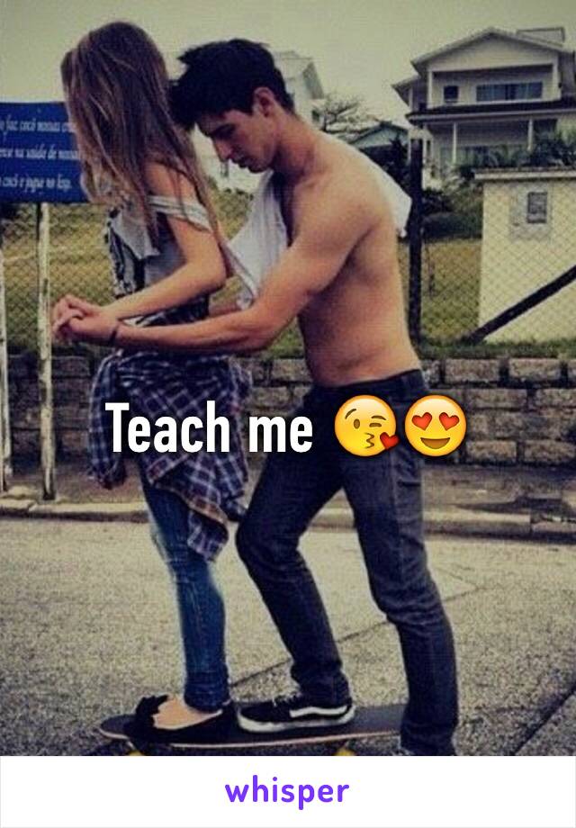 Teach me 😘😍