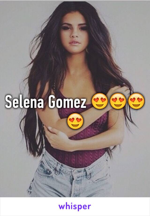 Selena Gomez 😍😍😍😍