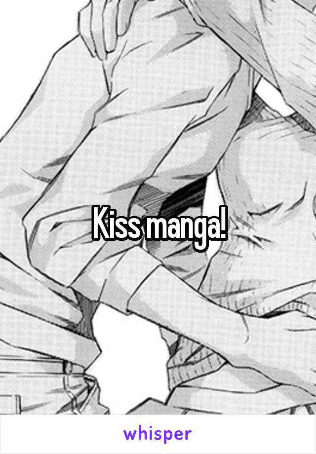  Kiss manga! 