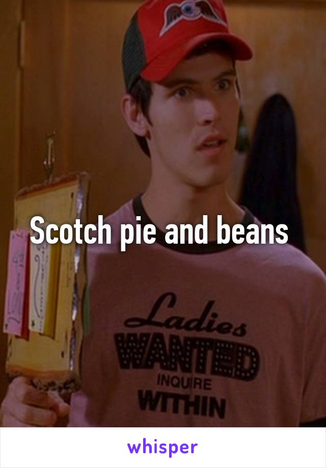Scotch pie and beans 