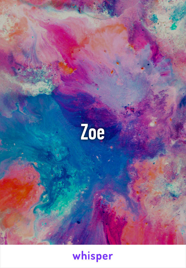 Zoe