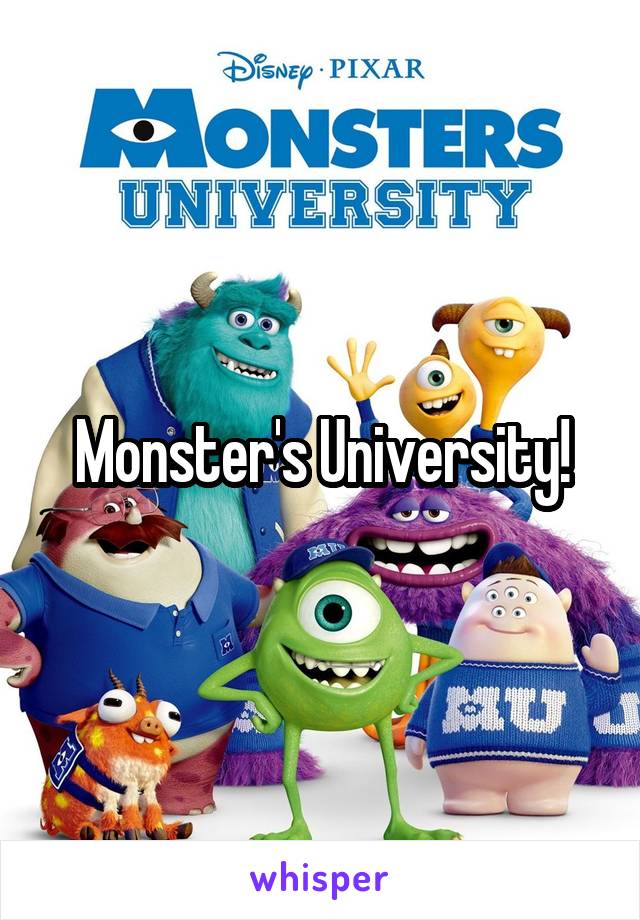 Monster's University!