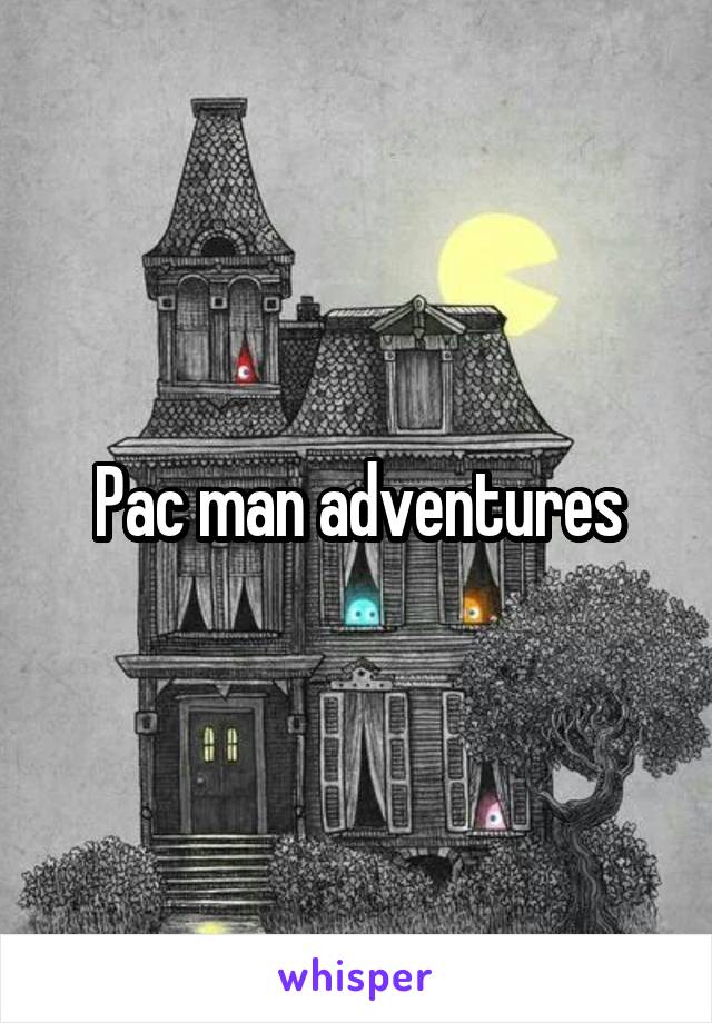 Pac man adventures