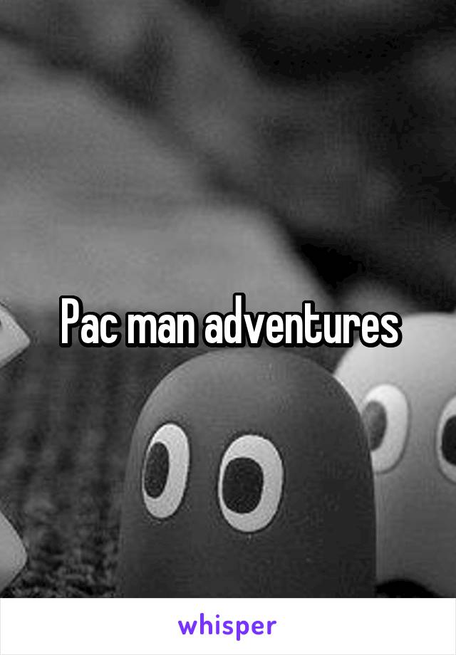 Pac man adventures