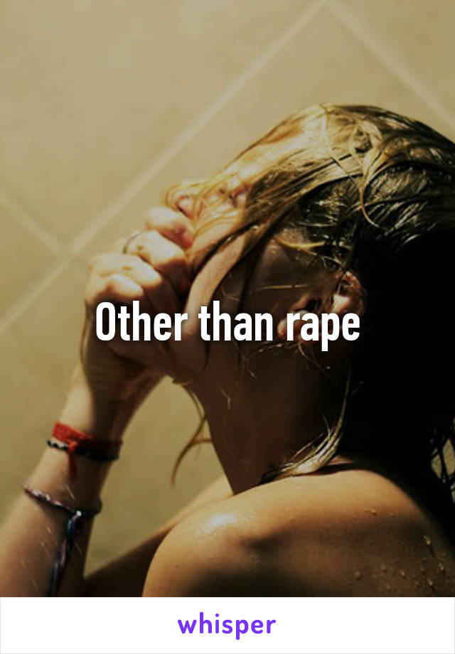 Other than rape