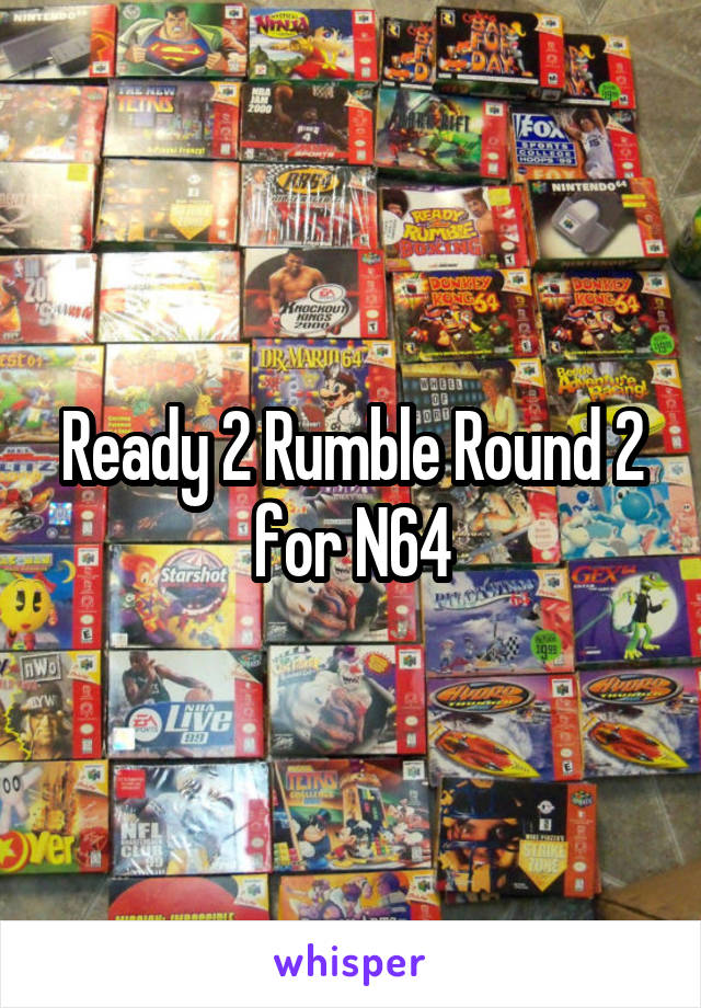 Ready 2 Rumble Round 2 for N64