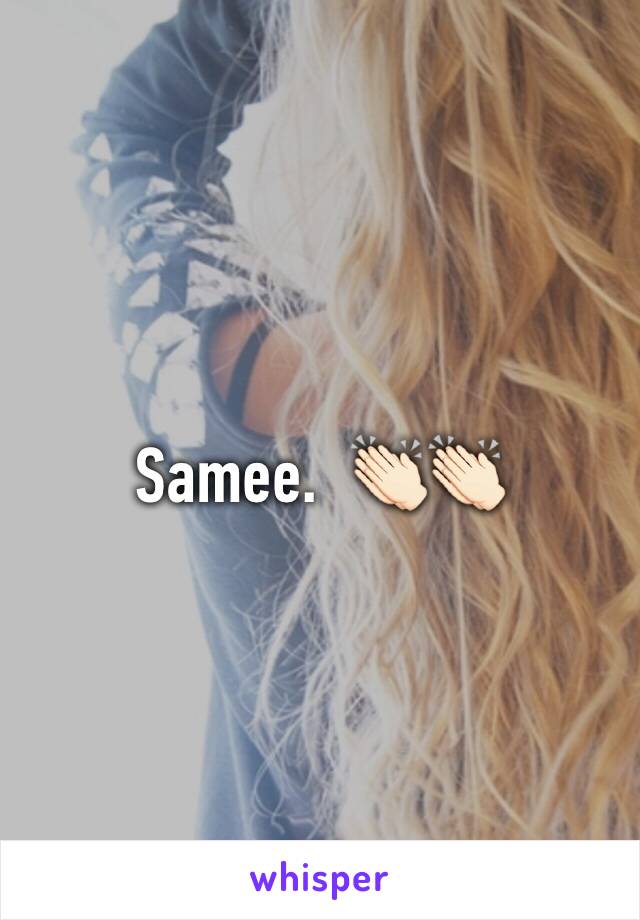 Samee.  👏🏻👏🏻