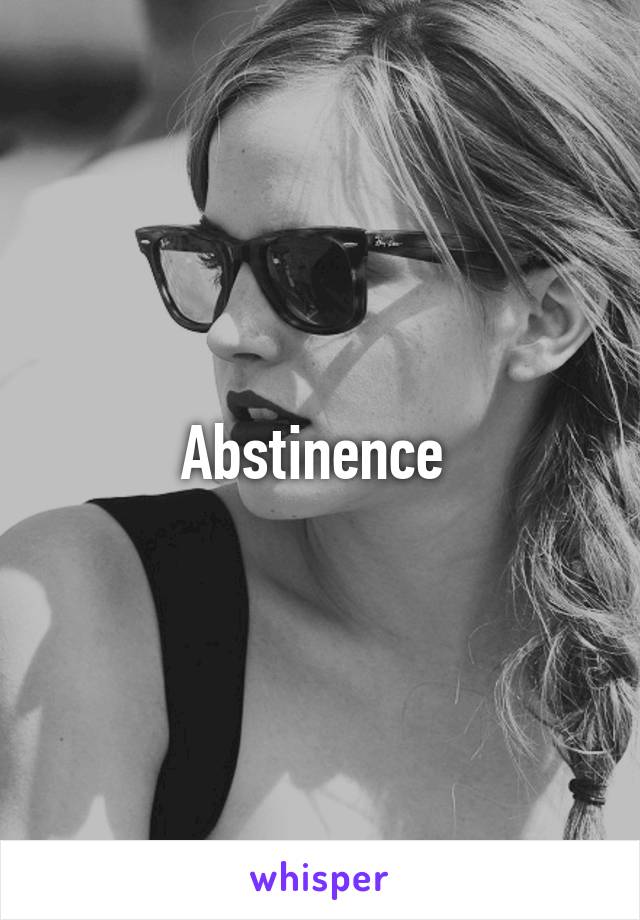 Abstinence 