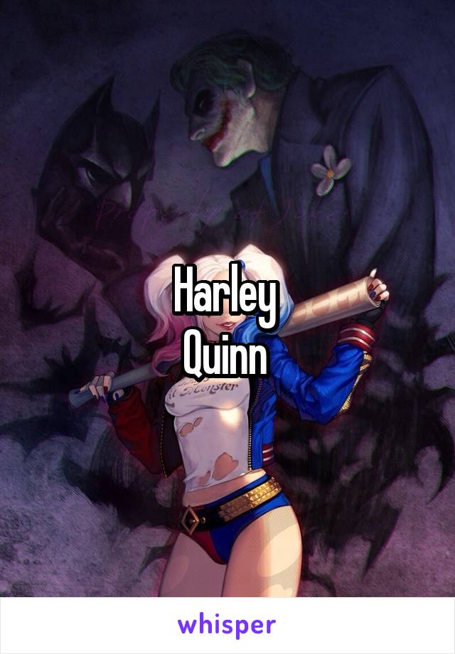 Harley 
Quinn 