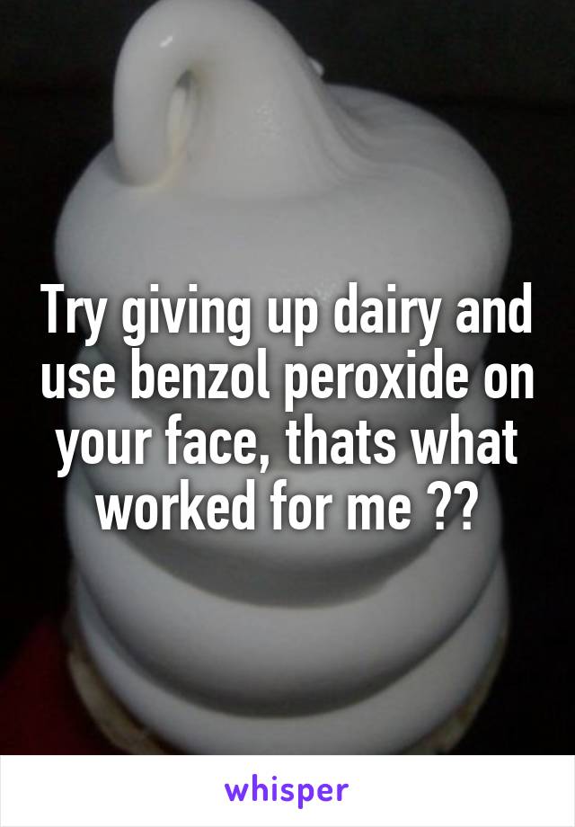 Try giving up dairy and use benzol peroxide on your face, thats what worked for me ☺️