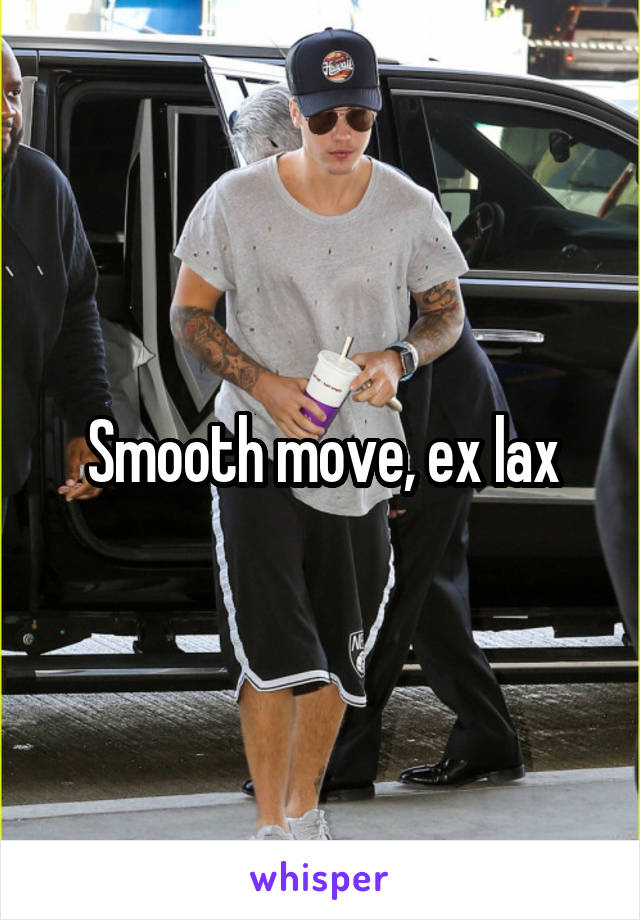 Smooth move, ex lax