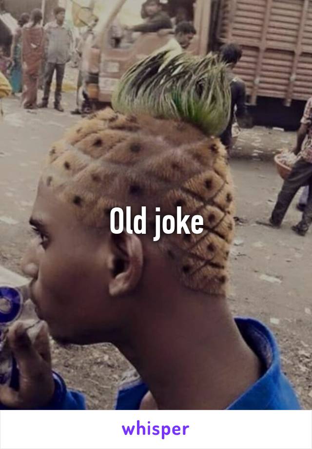 Old joke