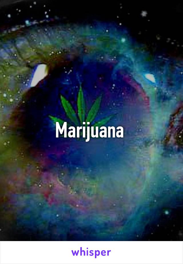 Marijuana 