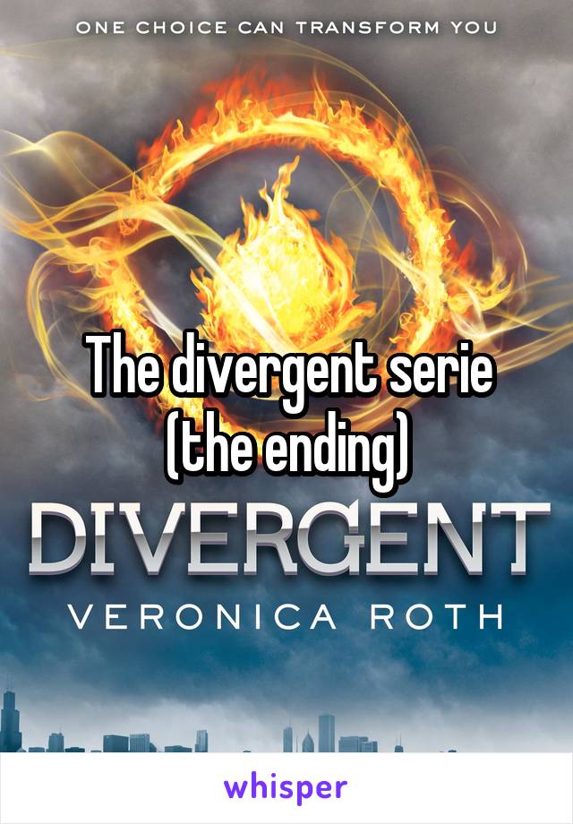 The divergent serie (the ending)