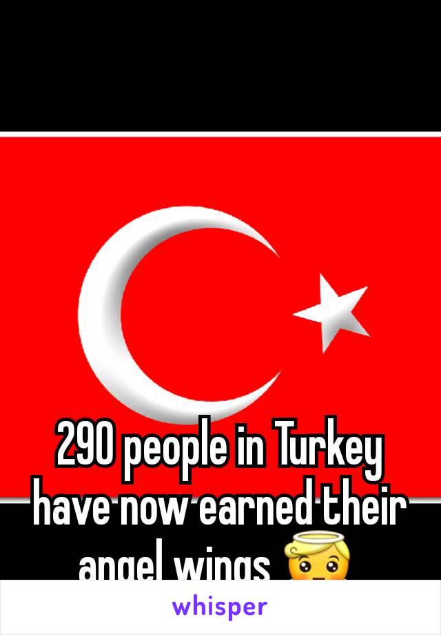 290 people in Turkey have now earned their angel wings 😇 