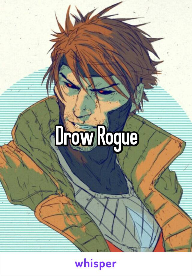 Drow Rogue