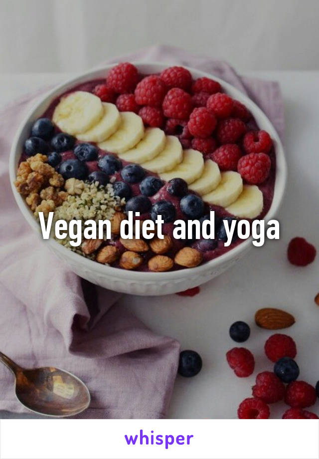 Vegan diet and yoga