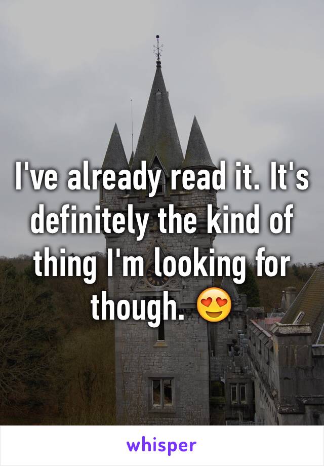 I've already read it. It's definitely the kind of thing I'm looking for though. 😍