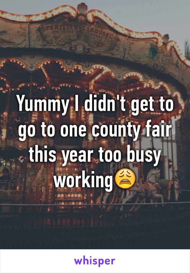 Yummy I didn't get to go to one county fair this year too busy working😩