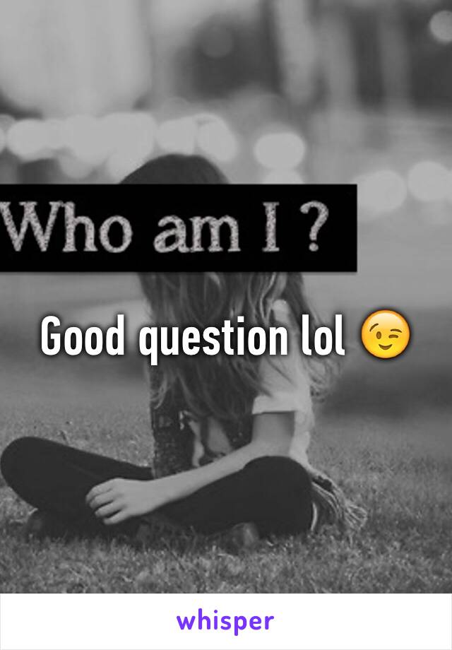 Good question lol 😉