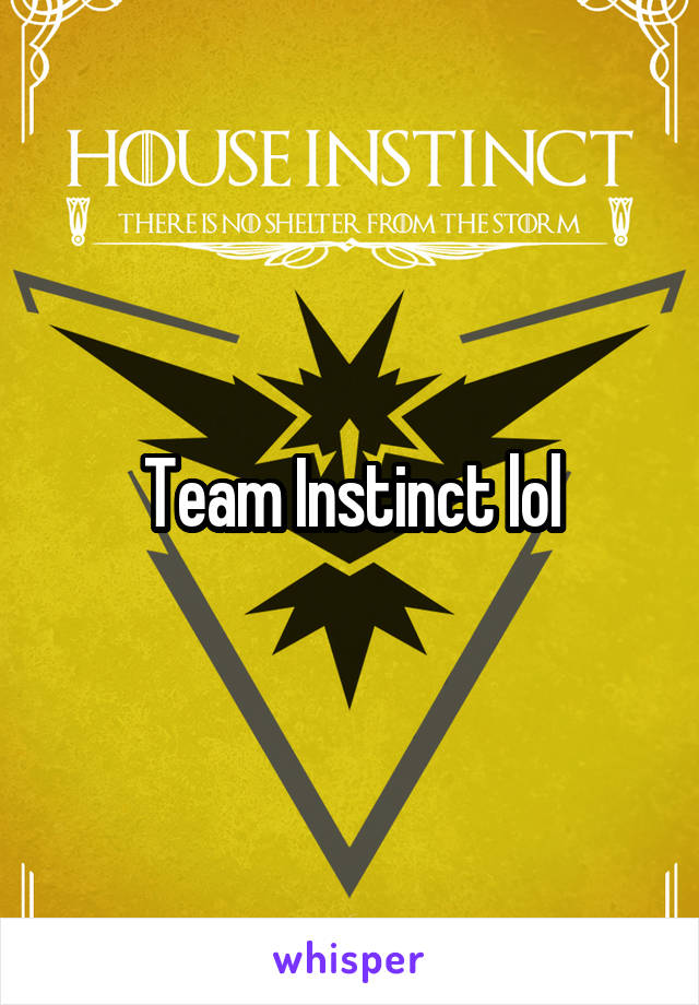 Team Instinct lol
