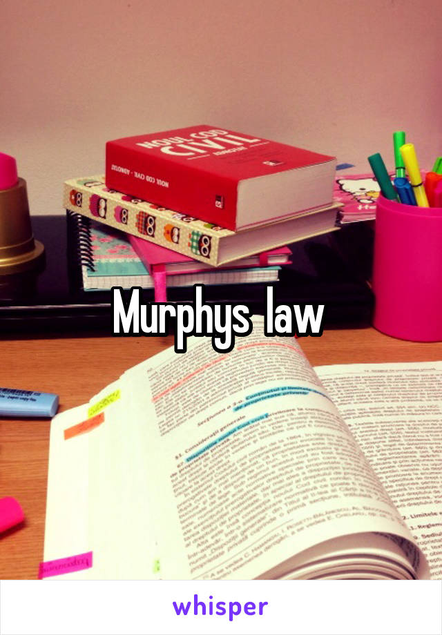 Murphys  law 