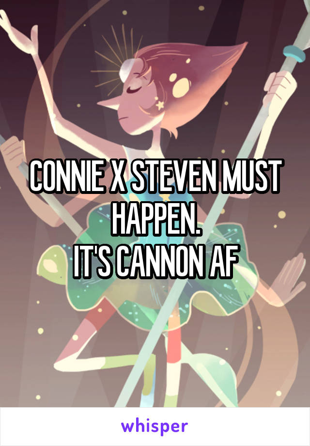 CONNIE X STEVEN MUST HAPPEN.
IT'S CANNON AF