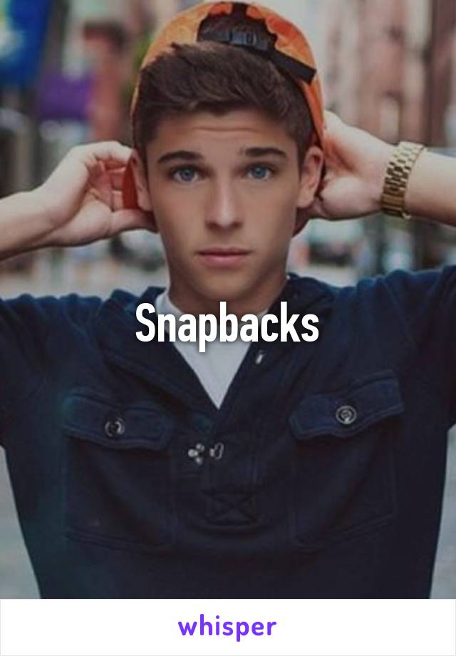 Snapbacks