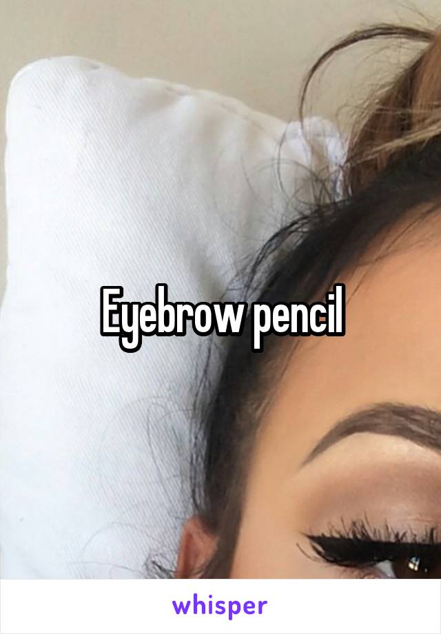 Eyebrow pencil