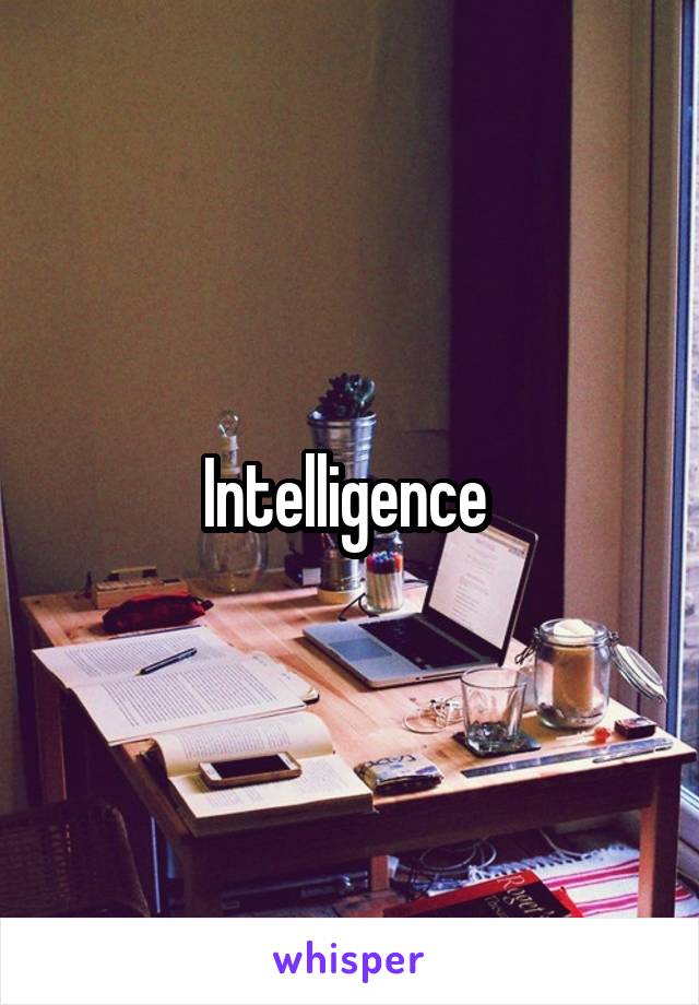 Intelligence 