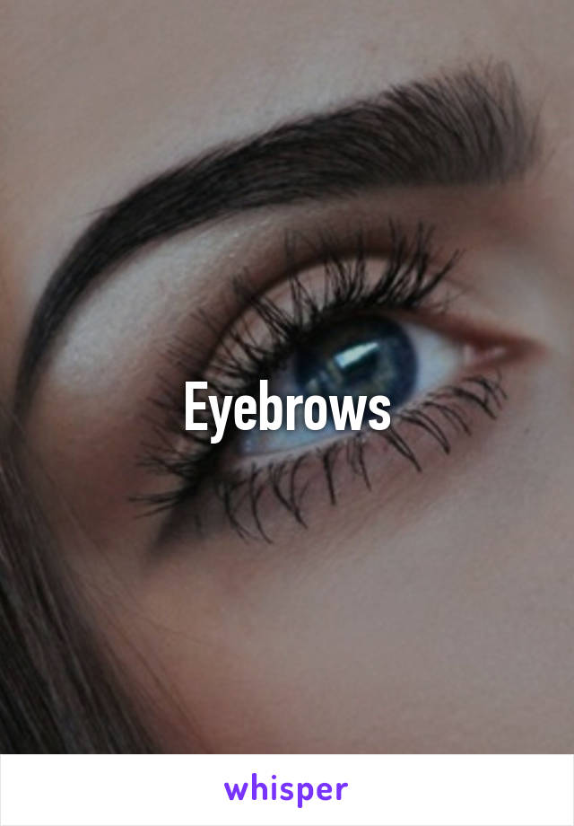 Eyebrows