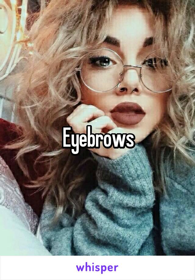 Eyebrows