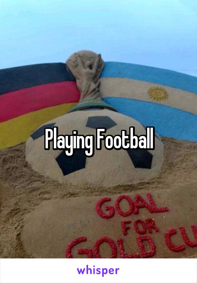 Playing Football